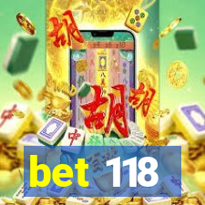 bet 118